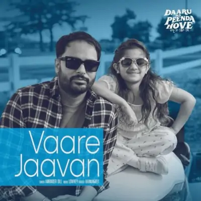 Vaare Jaavan Amrinder Gill song