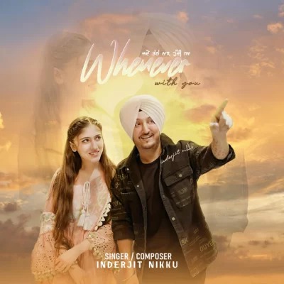 Whenever With You Inderjit Nikku song