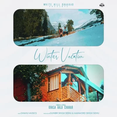 Winter Vacation Khasa Aala Chahar song