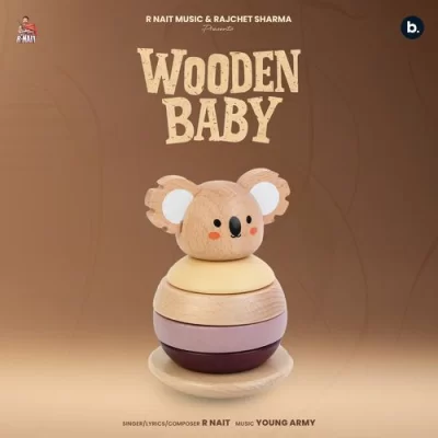 Wooden Baby R Nait song