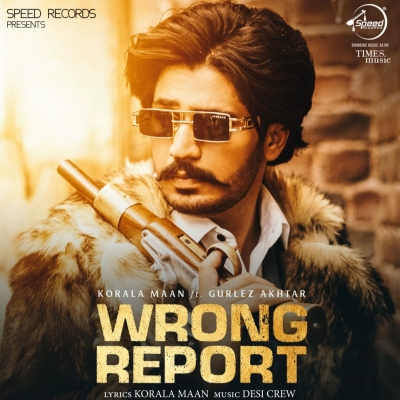 Wrong Report Korala Maan, Gurlez Akhtar song