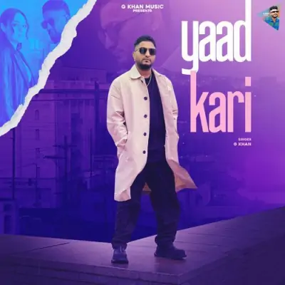 Yaad Kari G Khan song