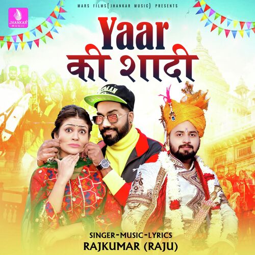 Yaar Ki Shaadi Rajkumar (Raju) song